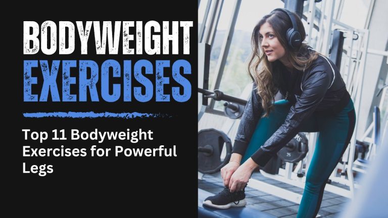 Leg Day at Home: Top 11 Bodyweight Exercises for Powerful Legs