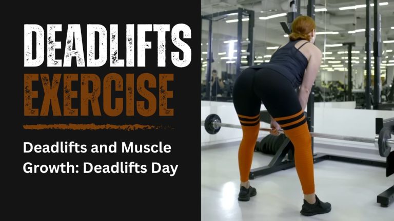 Deadlifts and Muscle Growth: Deadlifts Day
