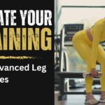 Elevate Your Training Top Advanced Leg Exercises